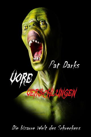 Pat Darks: Vore - Verschlungen