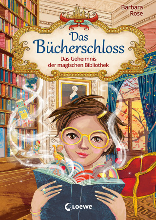 Barbara Rose: Das Bücherschloss (Band 1) - Das Geheimnis der magischen Bibliothek