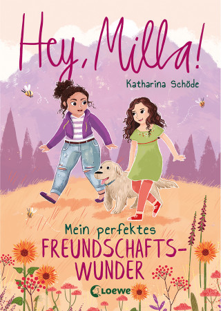 Katharina Schöde: Hey, Milla! (Band 2) - Mein perfektes Freundschaftswunder