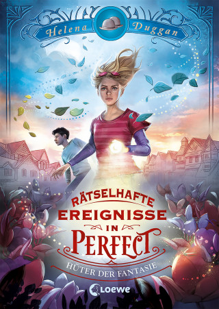 Helena Duggan: Rätselhafte Ereignisse in Perfect (Band 1) - Hüter der Fantasie