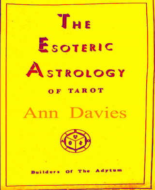 Ann Davies: The Esoteric Astrology Of Tarot
