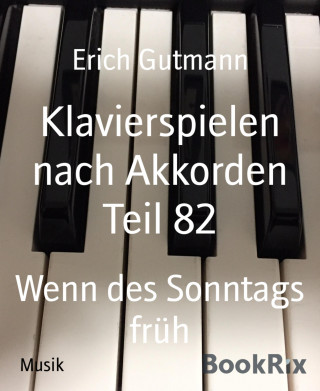 Erich Gutmann: Klavierspielen nach Akkorden Teil 82