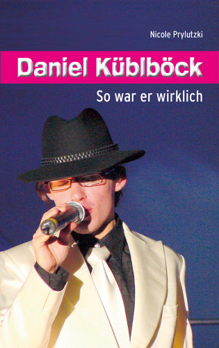 Nicole Prylutzki: Daniel Küblböck