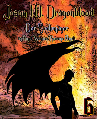 Angel Wagner, Revenge Angel: Jason M. Dragonblood 6