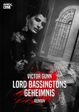 Victor Gunn: LORD BASSINGTONS GEHEIMNIS