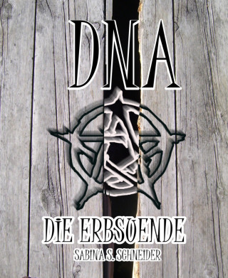Sabina S. Schneider: DNA - Die Erbsünde