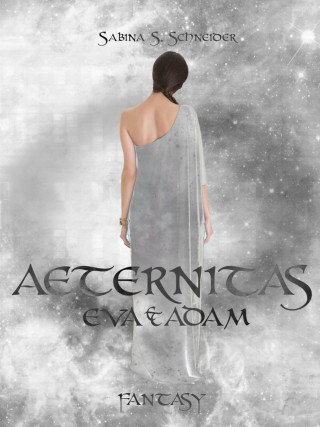Sabina S. Schneider: Aeternitas 01 - Eva & Adam