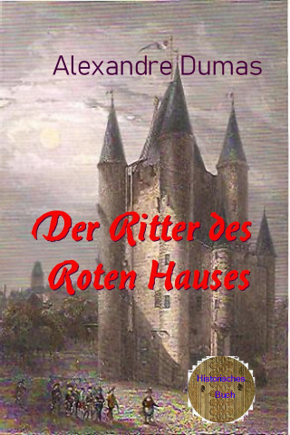 Alexandre Dumas: Der Ritter des Roten Hauses