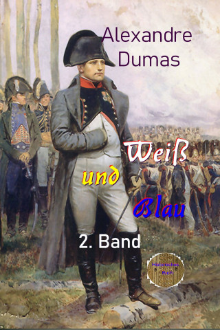 Alexandre Dumas: Weiß und Blau 2. Band