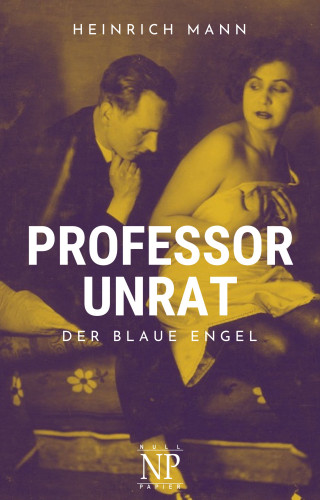 Heinrich Mann: Professor Unrat