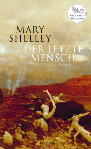 Mary Shelley: Der letzte Mensch. Roman