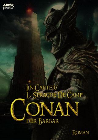 Lin Carter, L. Sprague De Camp: CONAN, DER BARBAR