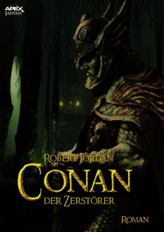 Robert Jordan: CONAN, DER ZERSTÖRER