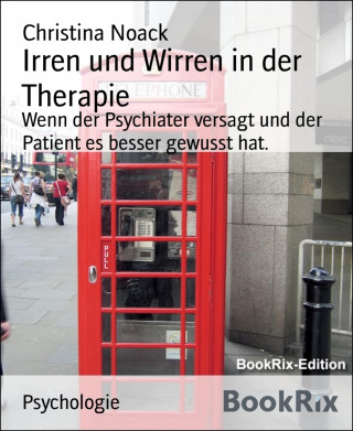 Christina Noack: Irren und Wirren in der Therapie