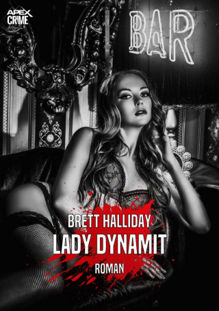 Brett Halliday: LADY DYNAMIT