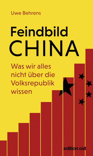 Uwe Behrens: Feindbild China