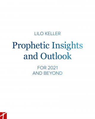Lilo Keller: Prophetic Insights and Outlook