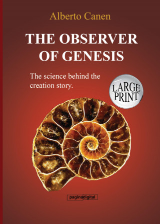 Alberto Canen: The observer of Genesis. The science behind the creation story.
