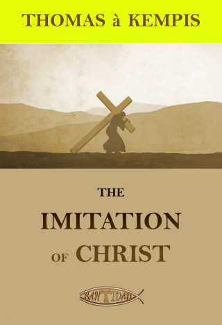 Thomas à Kempis: The imitation of Christ