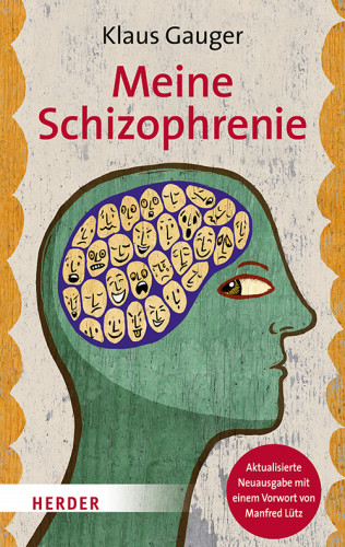 Klaus Gauger: Meine Schizophrenie