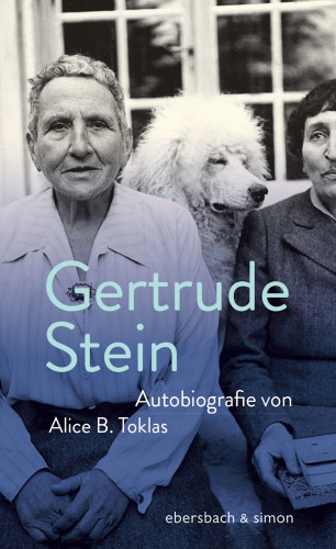 Gertrude Stein: Autobiografie von Alice B.Toklas
