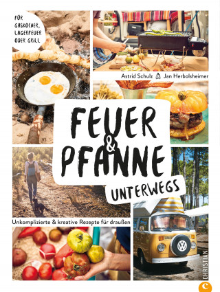 Jan Herbolsheimer, Astrid Schulz: Feuer & Pfanne unterwegs