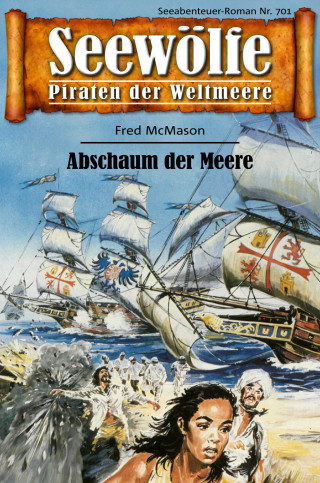 Fred McMason: Seewölfe - Piraten der Weltmeere 701