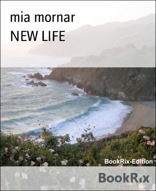 mia mornar: NEW LIFE