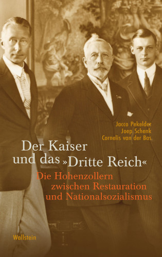 Jacco Pekelder, Joep Schenk, Cornelis van der Bas: Der Kaiser und das "Dritte Reich"
