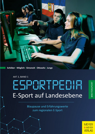 Timo Schöber, Jana Möglich, Frank Simoneit, Alexander Ottowitz, Jens Junge: E-Sport auf Landesebene