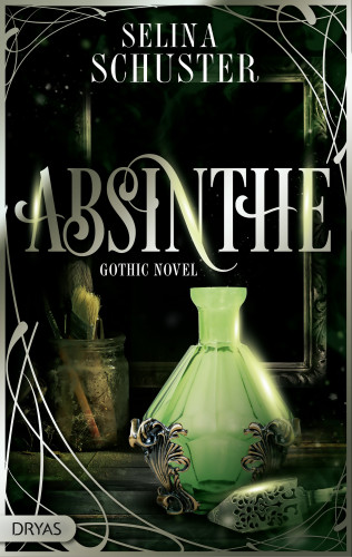 Selina Schuster: Absinthe