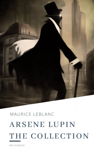 Maurice Leblanc, HB Classics: Arsene Lupin The Collection