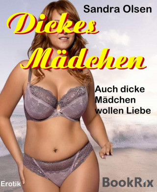 Sandra Olsen: Dickes Mädchen