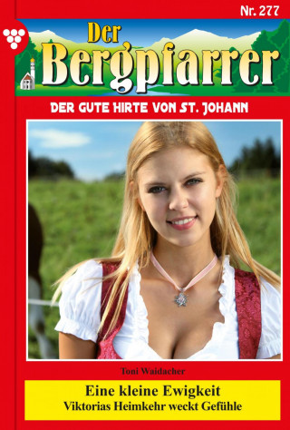 Toni Waidacher: Eine kleine Ewigkeit