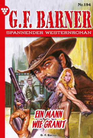 G.F. Barner: Ein Mann wie Granit