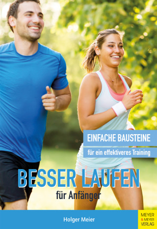 Holger Meier: Besser laufen für Anfänger
