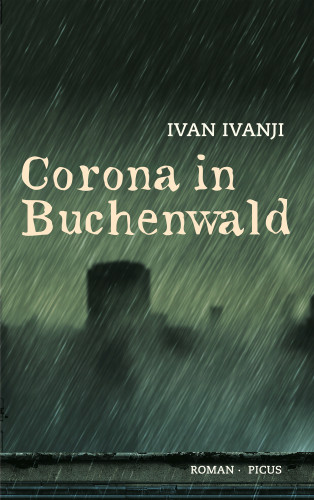 Ivan Ivanji: Corona in Buchenwald