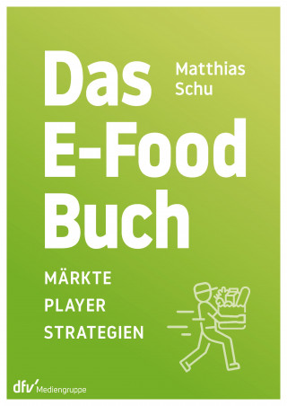 Matthias Schu: Das E-Food-Buch
