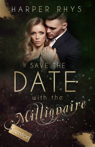 Harper Rhys, Kajsa Arnold: Save the Date with the Millionaire - Trenton