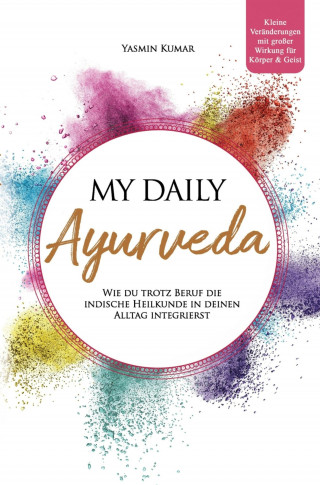 Yasmin Kumar: My daily Ayurveda