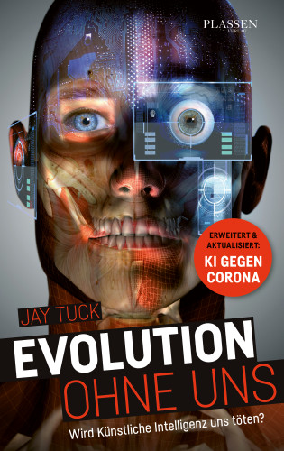 Jay Tuck: Evolution ohne uns