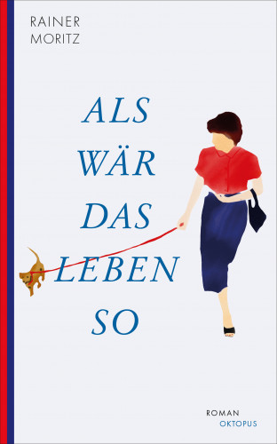 Rainer Moritz: Als wär das Leben so