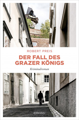 Robert Preis: Der Fall des Grazer Königs