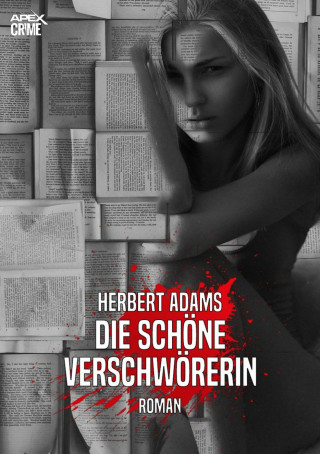 Herbert Adams: DIE SCHÖNE VERSCHWÖRERIN