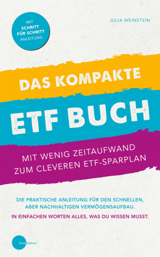 Julia Weinstein: Das kompakte ETF Buch-Mit wenig Zeitaufwand zum cleveren ETF-Sparplan