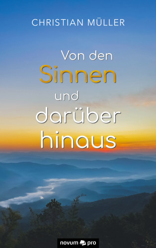 Christian Müller: Von den Sinnen und darüber hinaus