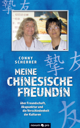 Conny Scherrer: Meine chinesische Freundin