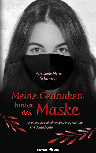 Asia Liana Maria Schimmer: Meine Gedanken hinter der Maske