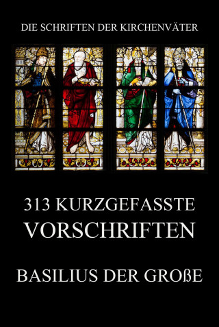Basilius der Große: 313 kurzgefasste Vorschriften
