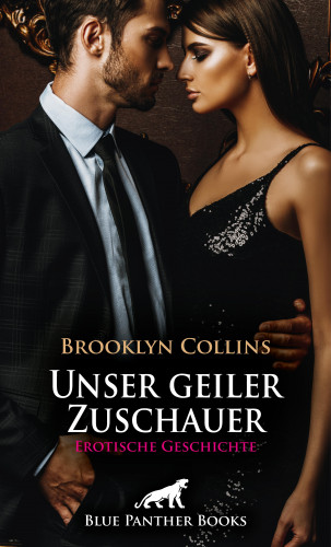 Brooklyn Collins: Unser geiler Zuschauer | Erotische Geschichte